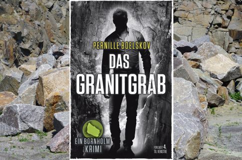 „Das Granitgrab” – der erste Bornholm Krimi von Pernille Boelskov